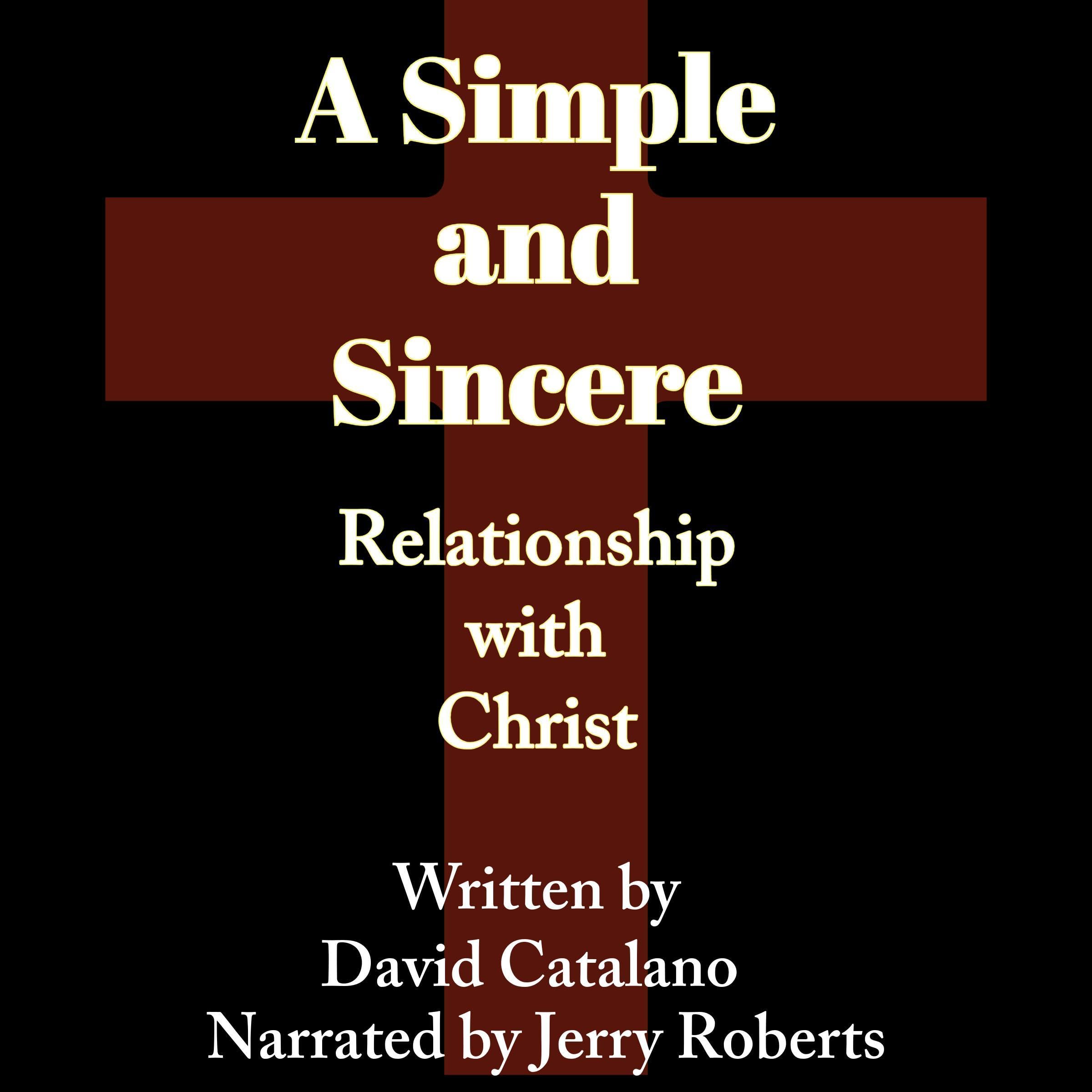 A Simple and Sincere Relationship with Christ