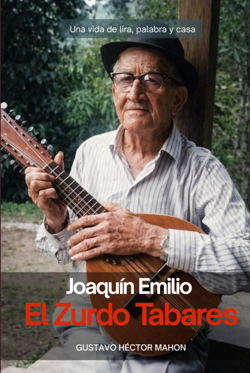 Joaquín Emilio "El Zurdo" Tabares: Una vida de lira, palabra y casa