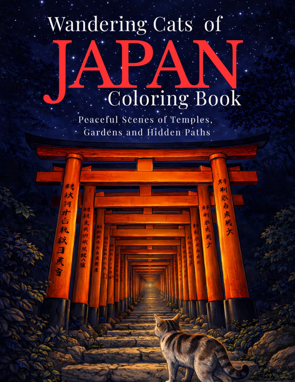 Wandering Cats of Japan: Peaceful Scenes of Temples, Gardens and Hidden Paths (Wandering Cats Series)