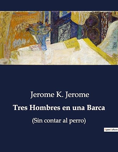Tres Hombres en una Barca: (Sin contar al perro)