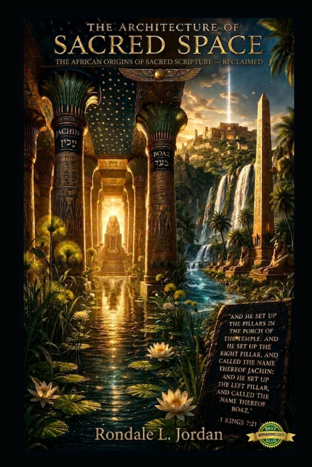 The Architecture of Sacred Space: The African Origins of Sacred Scripture - Reclaimed