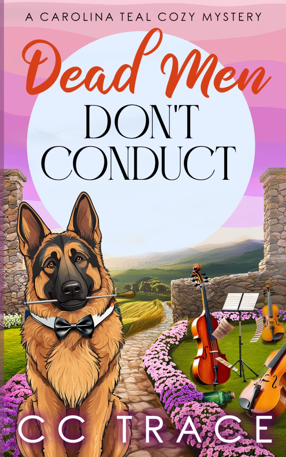 Dead Men Don't Conduct: An Unputdownable Small Town Culinary Murder Mystery (A Carolina Teal Cozy Mystery)