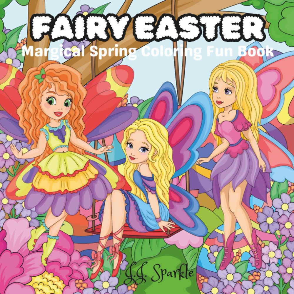Fairy Easter: Margical Spring Coloring Fun Book