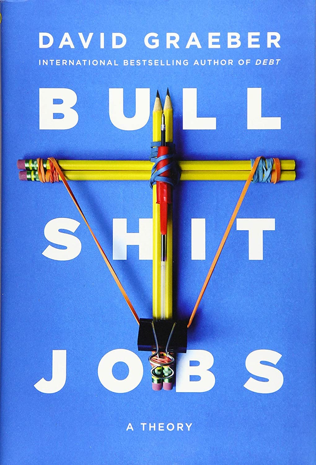 Bullshit Jobs: A Theory cover