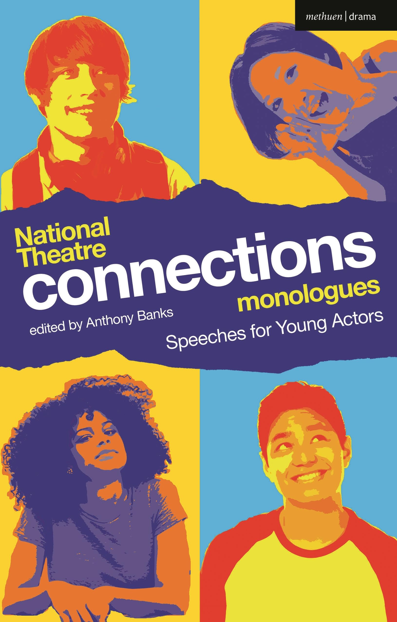 National Theatre Connections Monologues: Speeches for Young Actors (Play Anthologies)