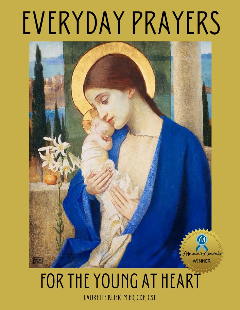 Everyday Prayers for the Young at Heart: Short, Traditional Catholic Prayers for People Living with Dementia/Alzheimer's/Memory Loss (NANA'S BOOKS)