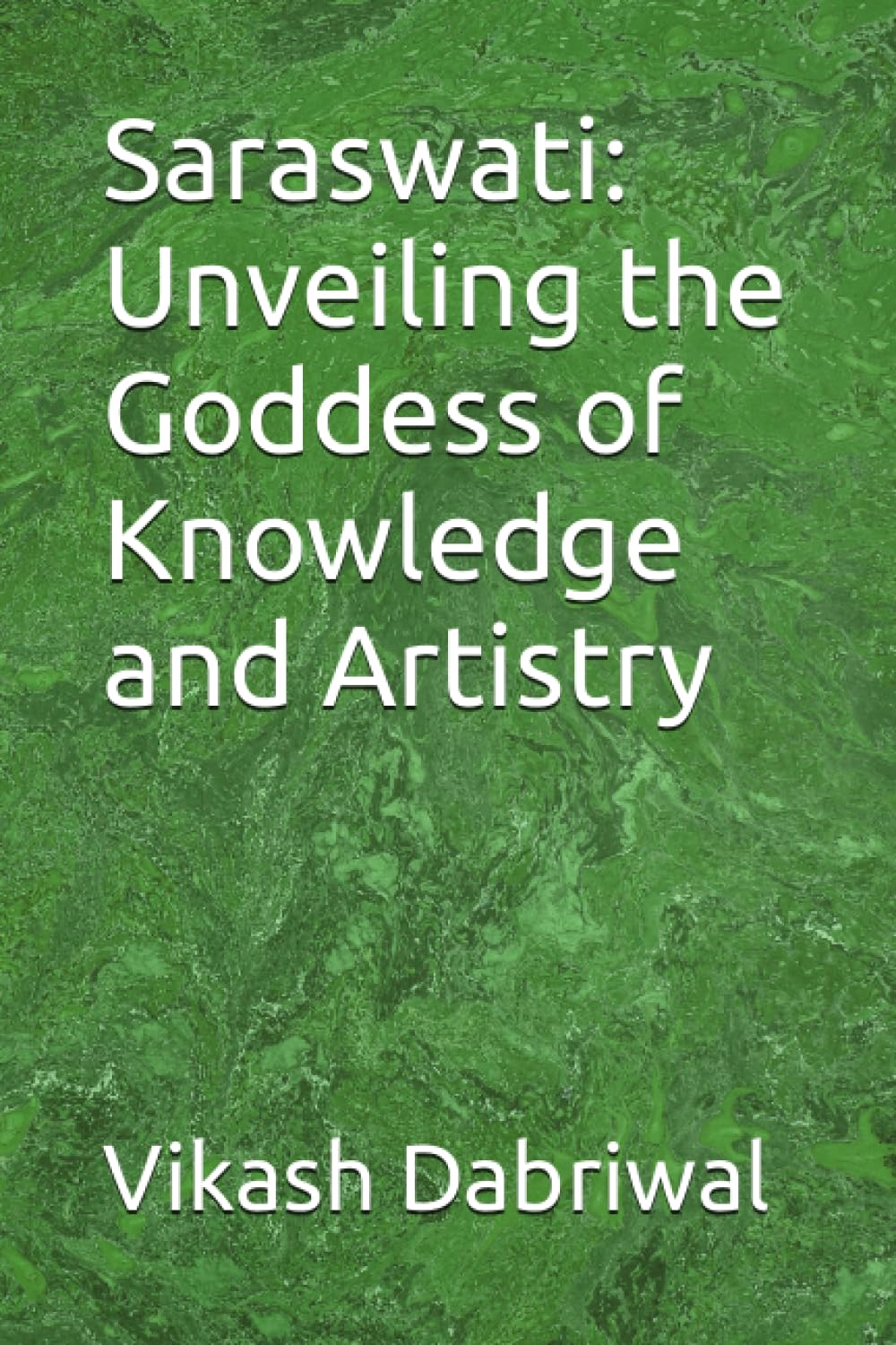Saraswati: Unveiling the Goddess of Knowledge and Artistry