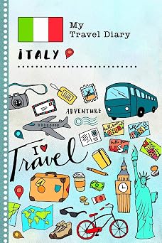 My Travel Diary Italy Kids Guided Journey Log Book 6x9 - Record Tracker Book For Writing, Sketching, Gratitude Prompt - Vacation Activities Memories Keepsake Journal - Girls Boys Traveling Notebook