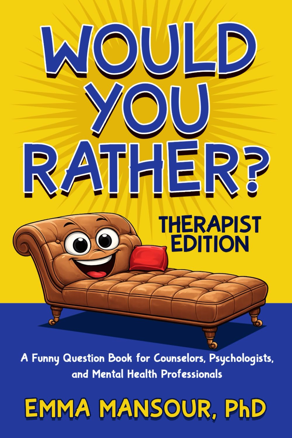 Would You Rather: Therapist Edition