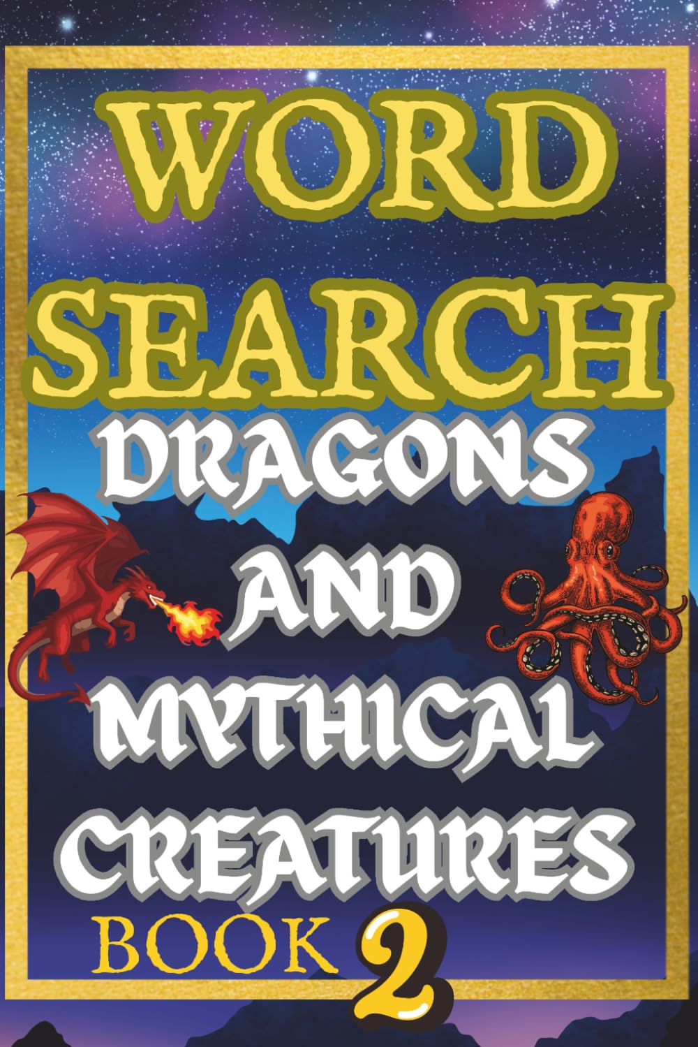 DRAGONS AND MYTHICAL CREATURES TWO
