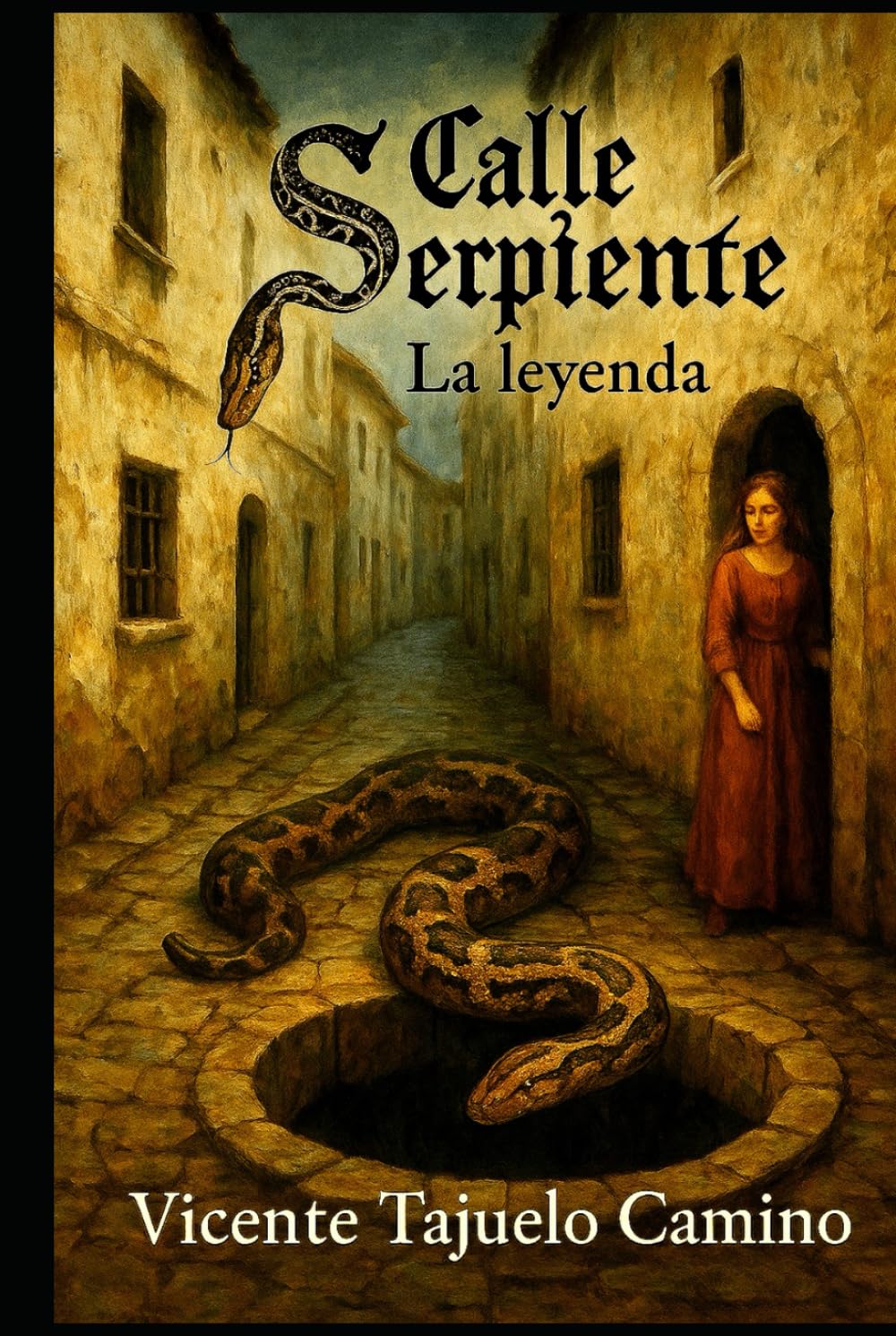 CALLE SERPIENTE: LA LEYENDA (Leyendas de Andújar)