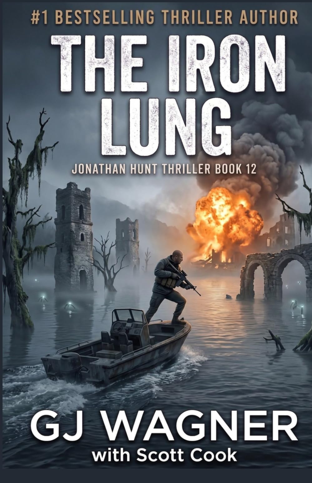 The Iron Lung: A Jonathan Hunt Thriller Book 12 (Jonathan Hunt Thriller Series)