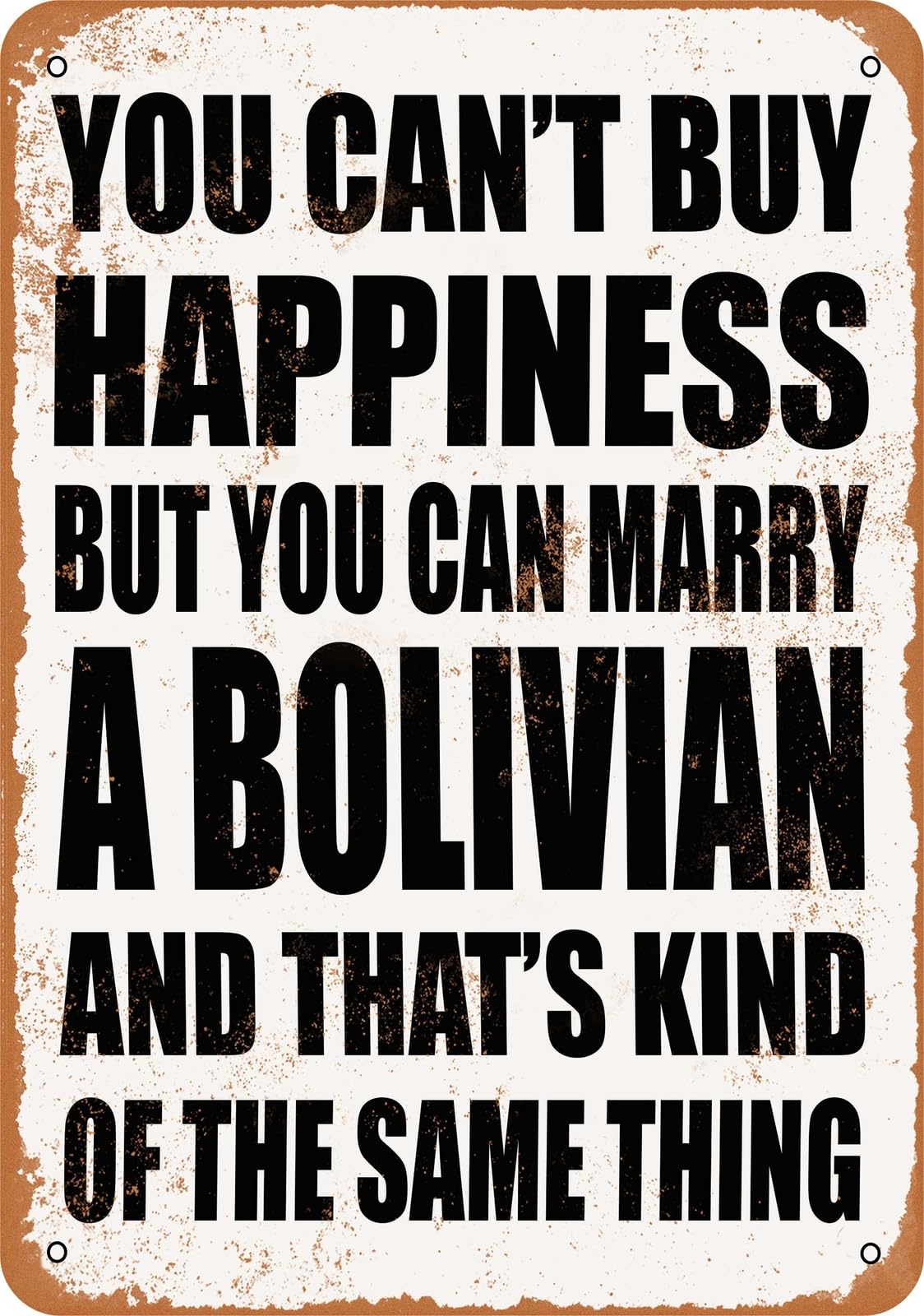 Metal Sign - Marry a BOLIVIAN - Vintage Look home decor