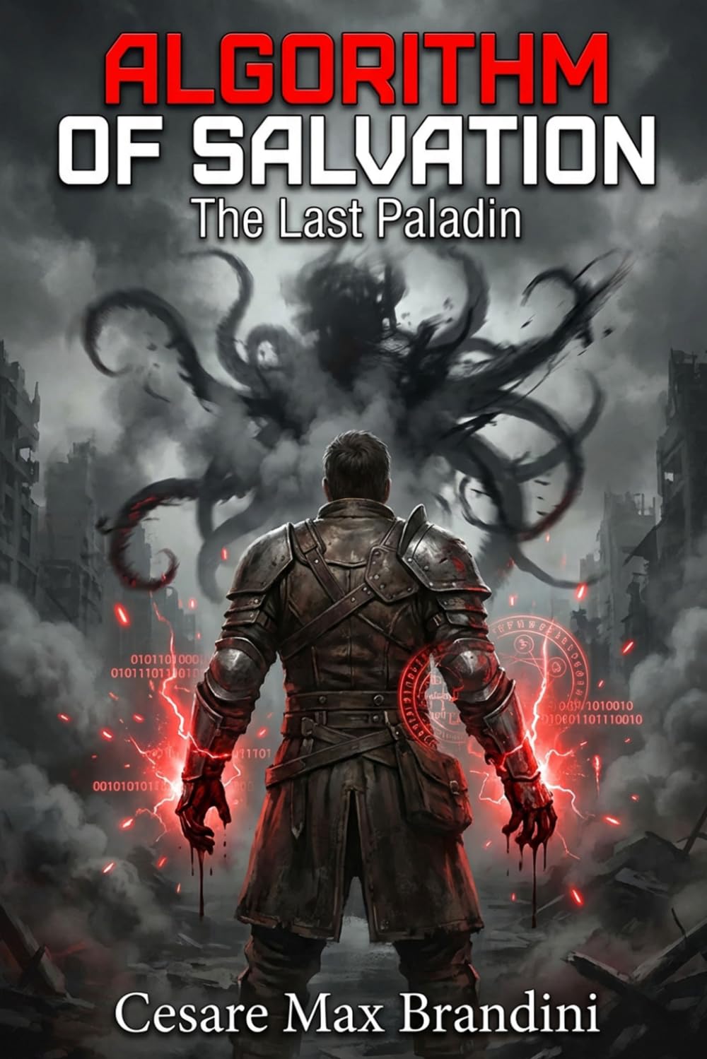 Algorithm of Salvation: An Apocalyptic LitRPG Adventure in Italy (The Last Paladin)