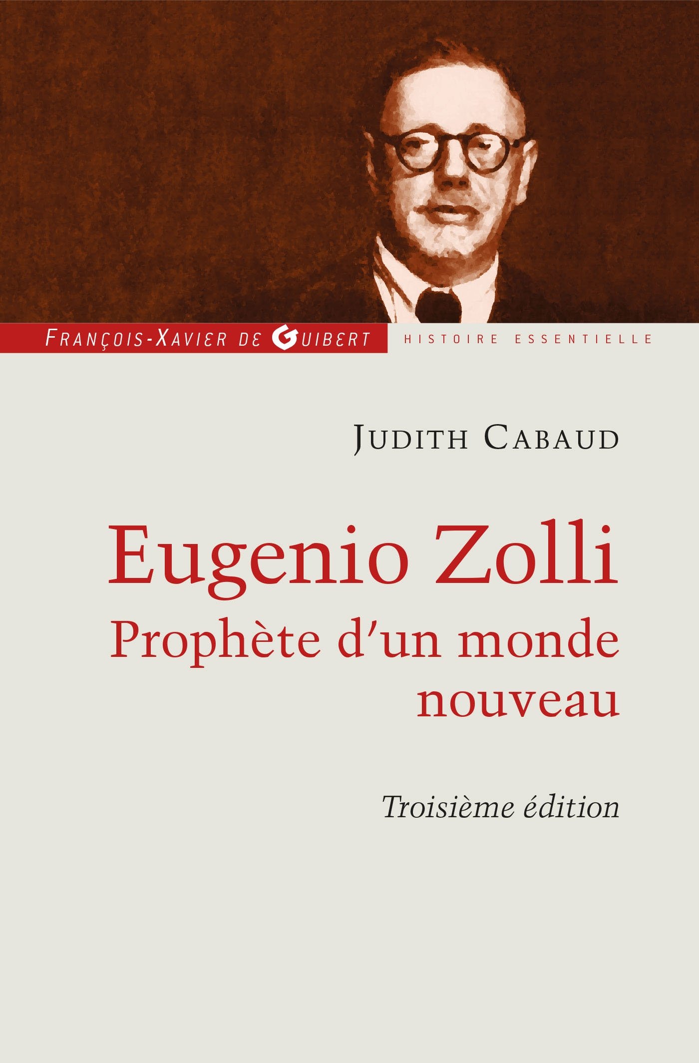 Eugenio Zolli: Prophète d'un nouveau monde (Histoire essentielle)