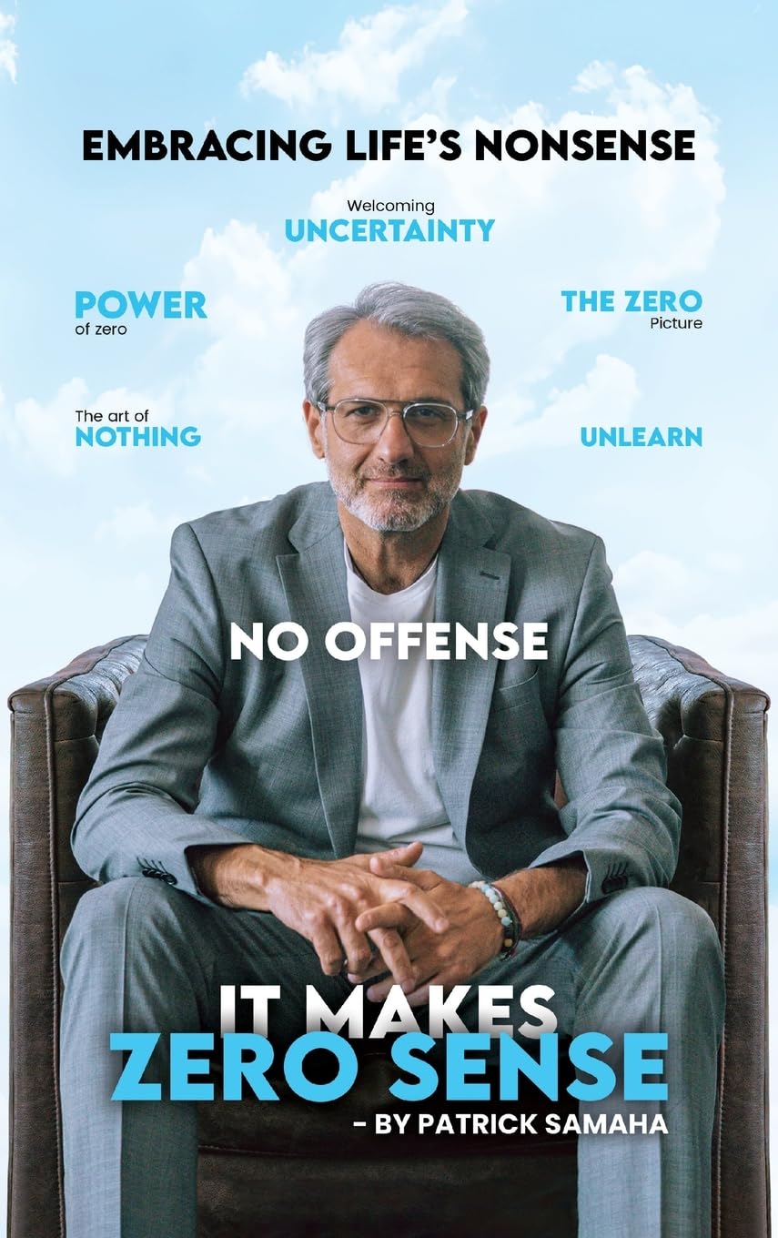 It Makes Zero Sense: Embracing Life's Nonsense