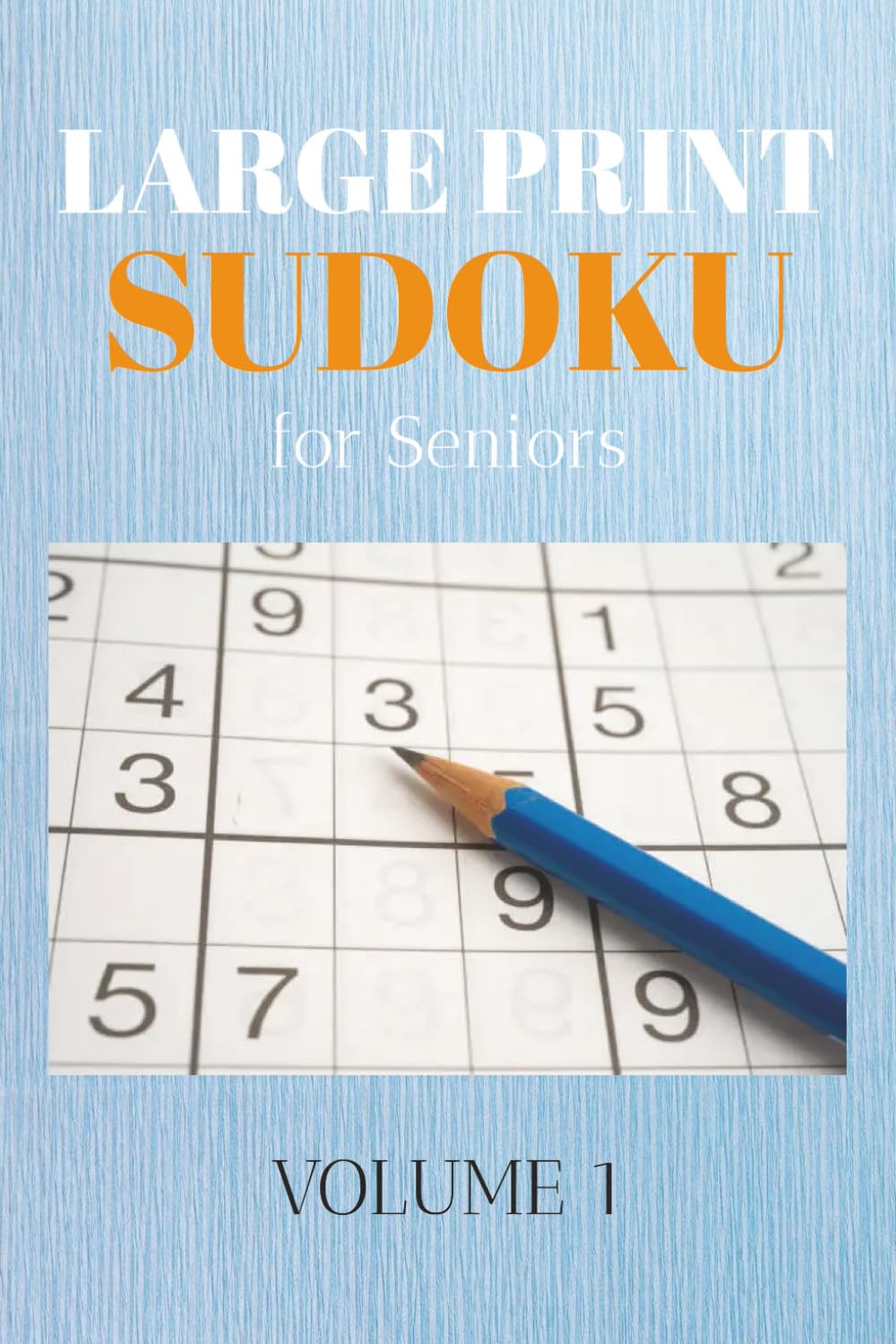 Large Print Sudoku for Seniors: Volume 1