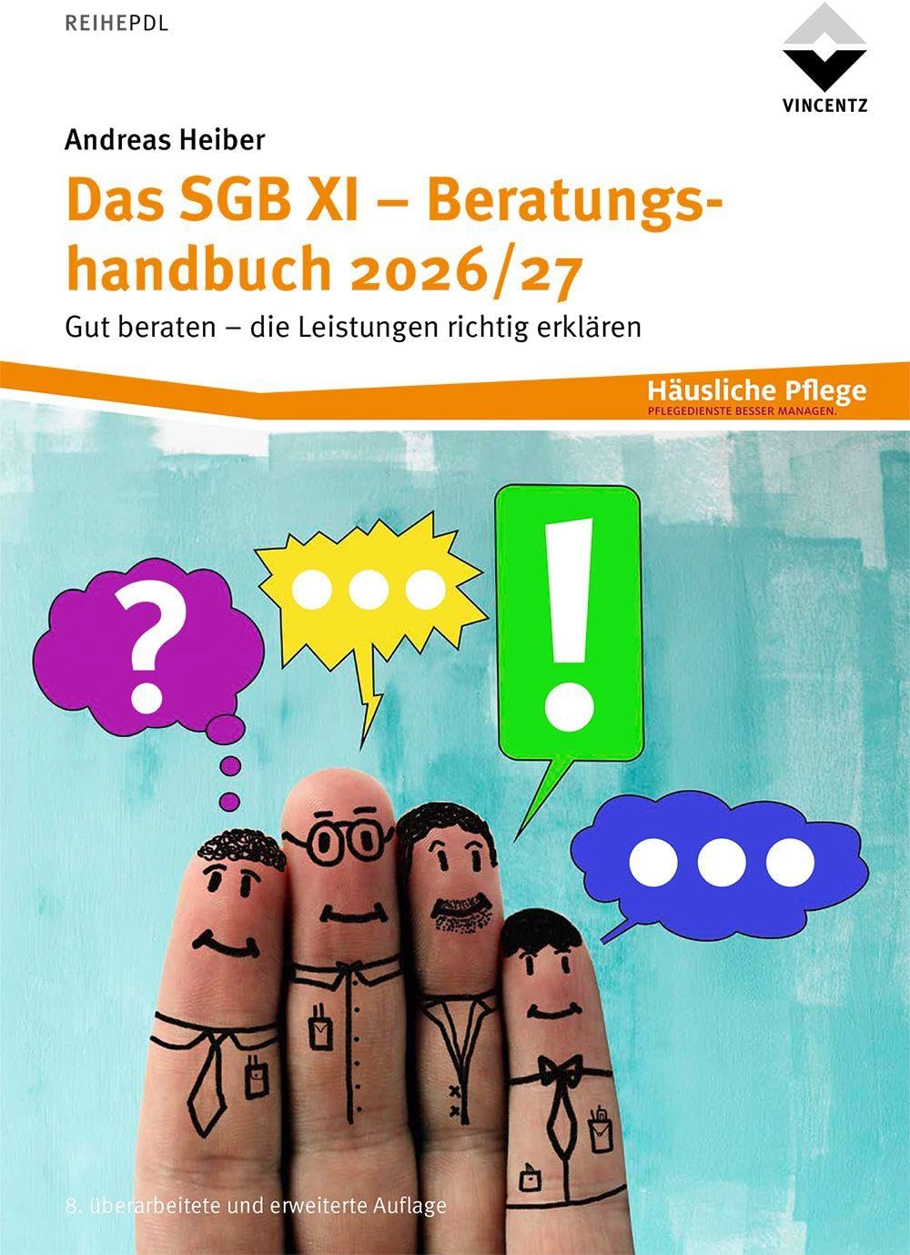 Das SGB XI - Beratungshandbuch 2026/27: Gut beraten- Die Leistungen richtig erklären