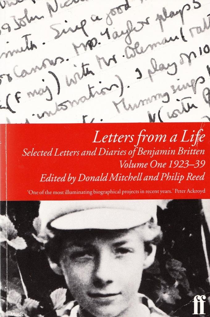 Letters from a Life Vol 1: 1923-39: Selected Letters and Diaries of Benjamin Britten