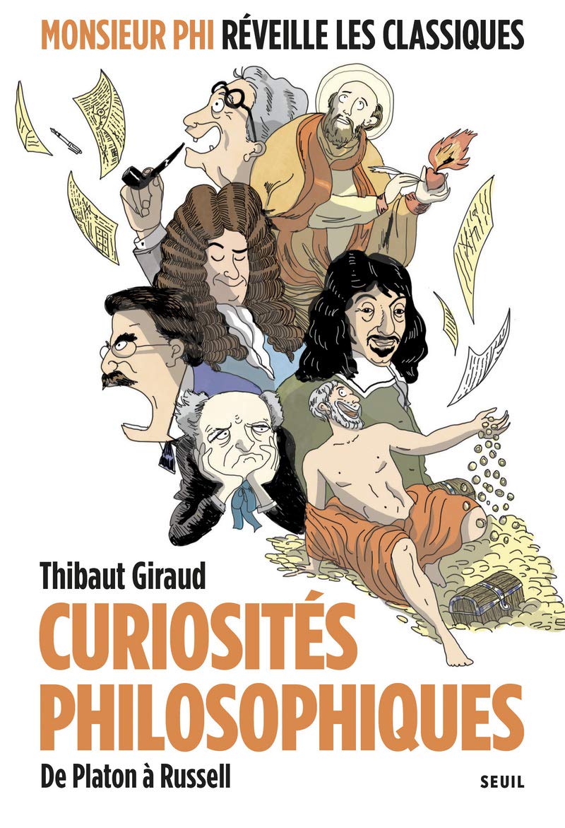 Curiosités philosophiques: De Platon à Russell