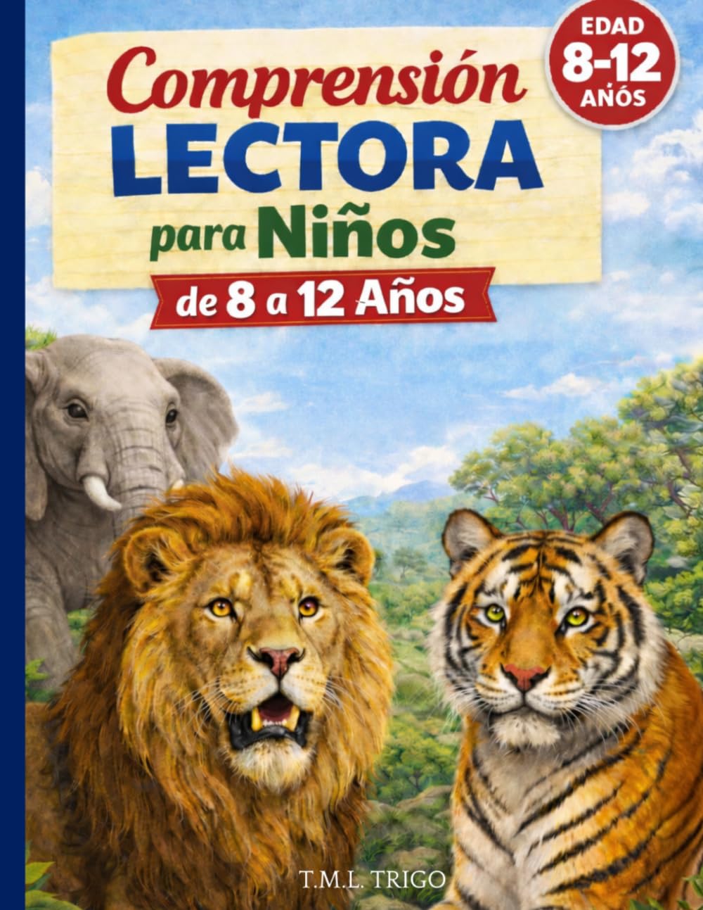 Comprensión lectora para niños de 8 a 12 años – Animales increíbles: Lecturas cortas con preguntas, actividades y valores para mejorar la comprensión en primaria