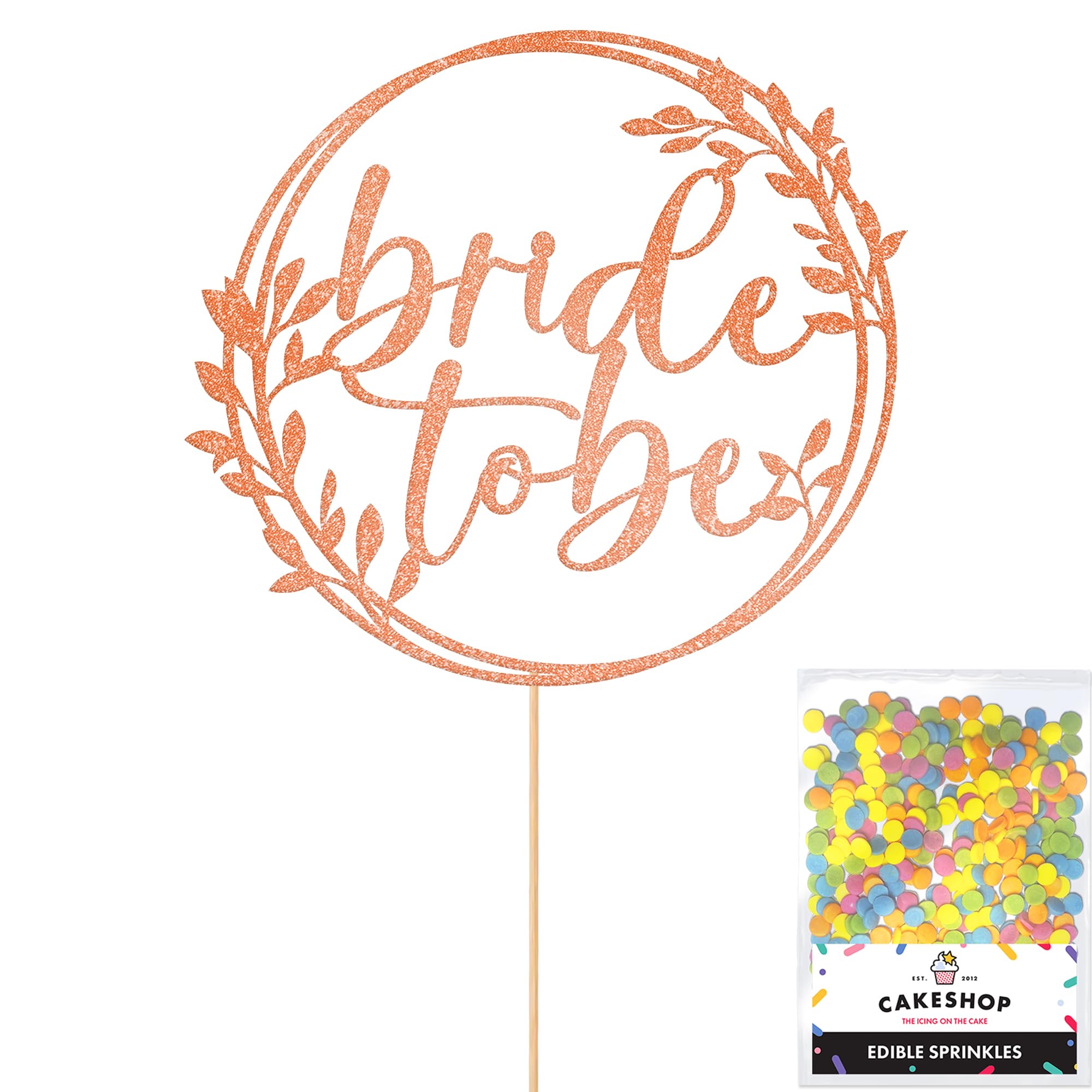 Cakeshop Bride To Be Glitter Cake Topper With Sprinkles - Rose Gold Custom Colour - Double-Sided Glitter Card Cake Decoration - Perfect For Hen Parties - Toppers for Cakes