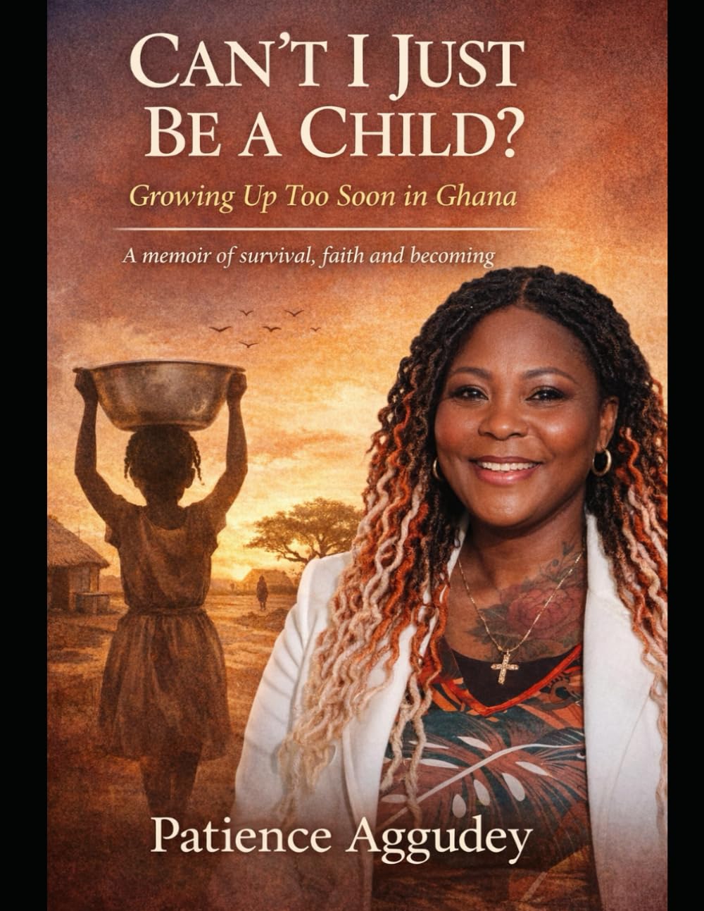 Can’t I Just Be a Child: Growing Up Too Soon in Ghana