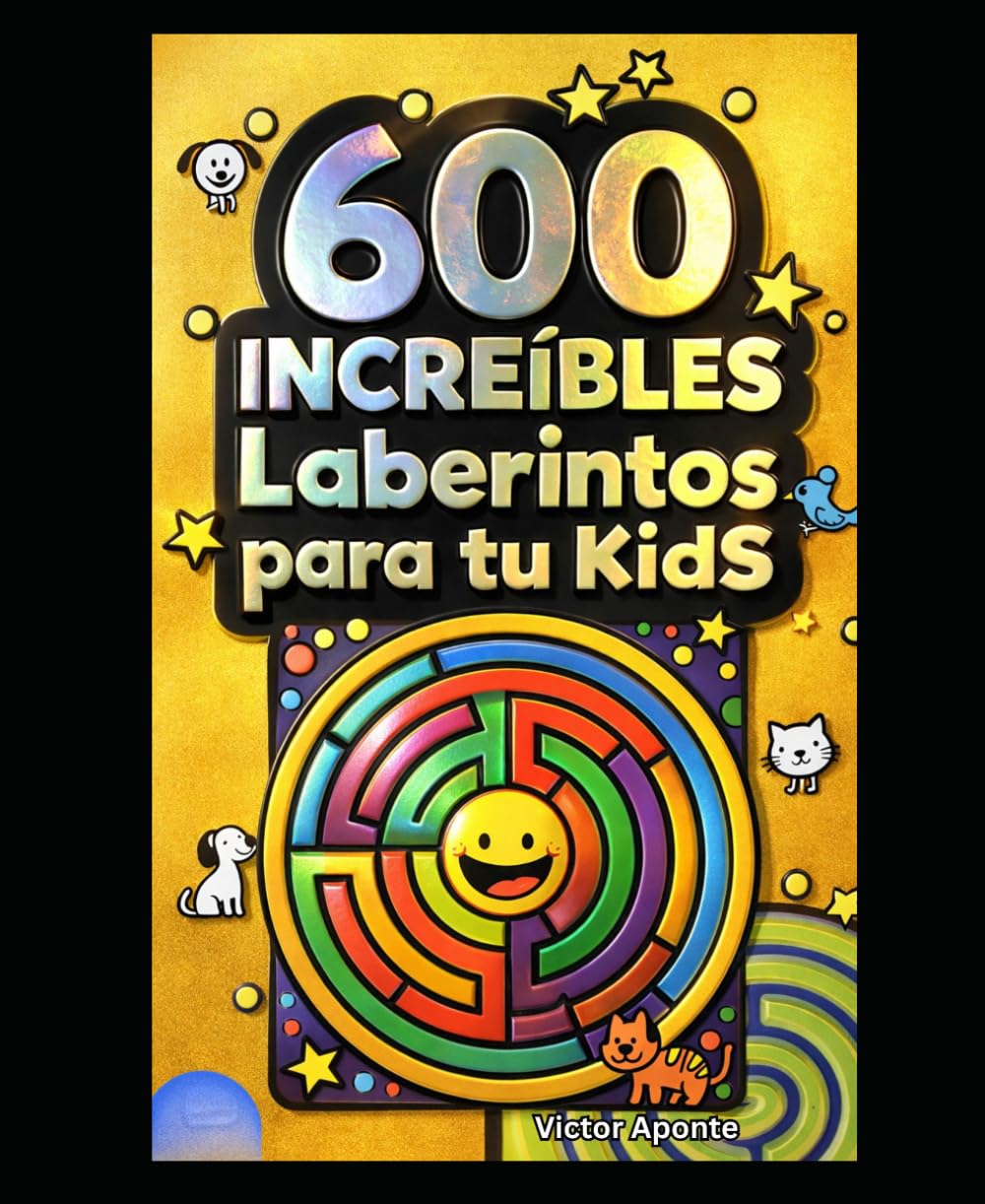 600 INCREDIBLEs Laberintos para Your KidS: Concentración, Lógica y Memoria