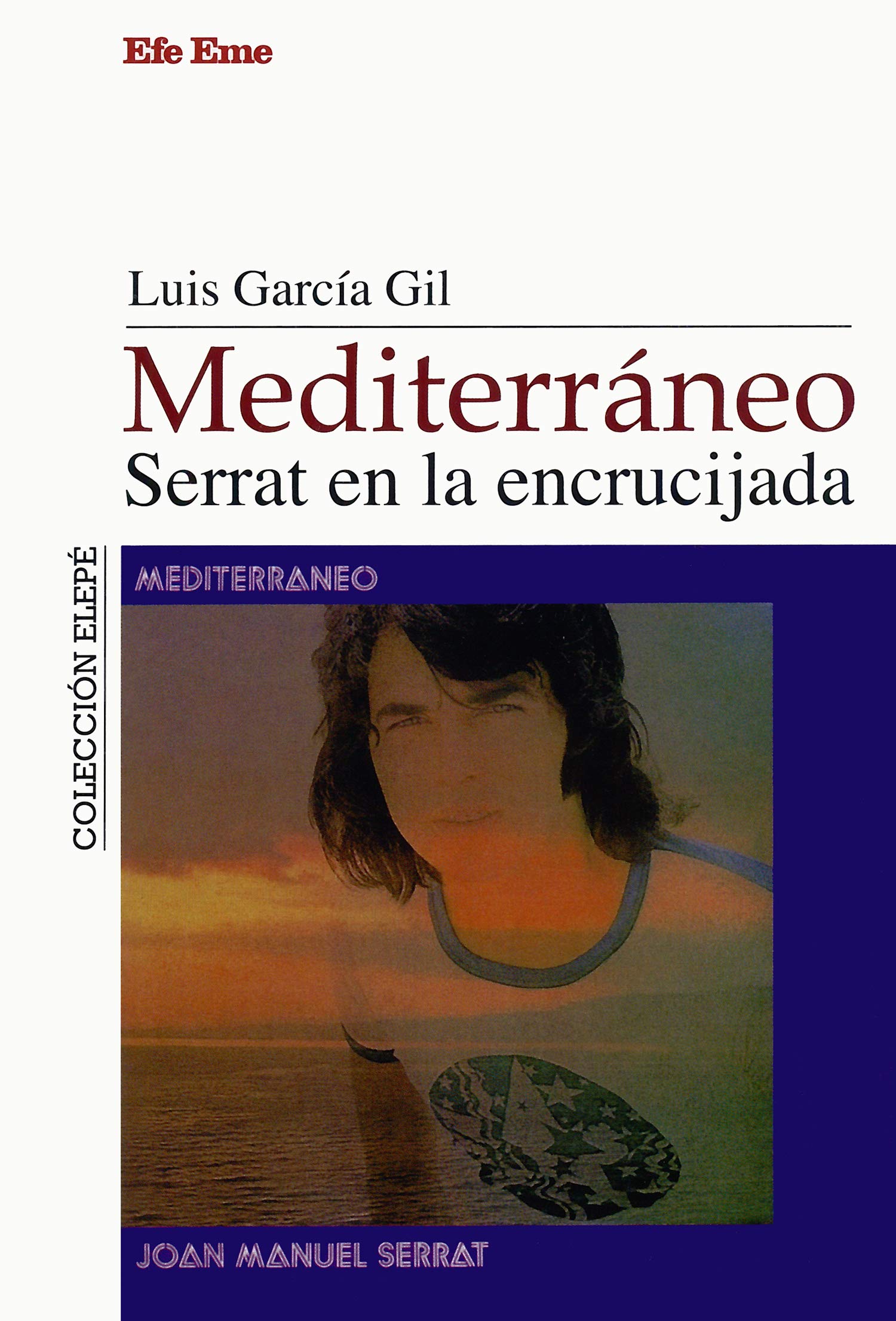 Mediterráneo: Serrat en la encrucijada un livre idéal pour vos moments de lecture