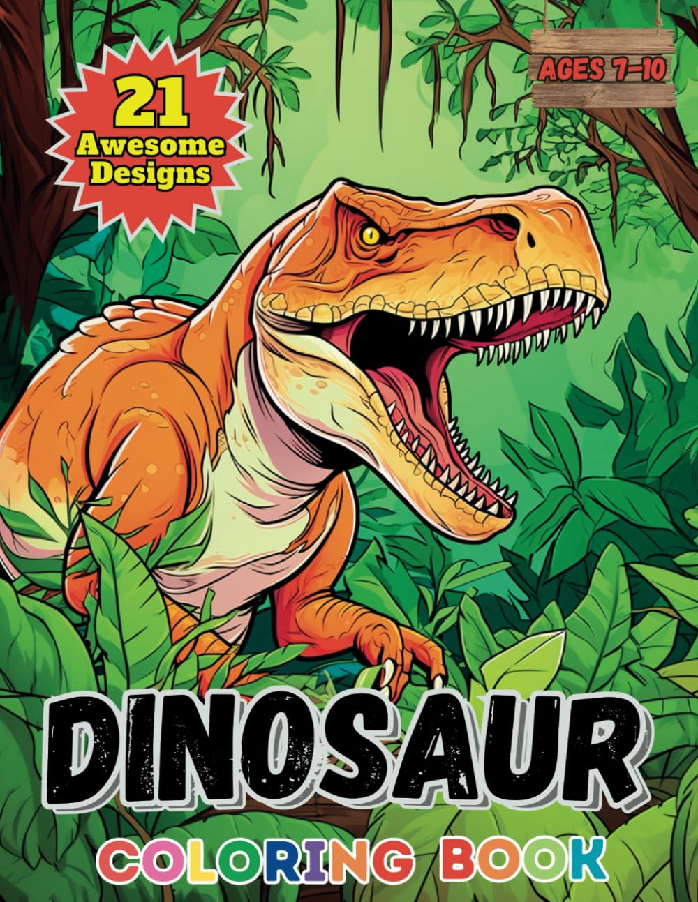 Dinosaur Coloring Book: Fantastic Dinosour coloring book - for kids Ages 7-10