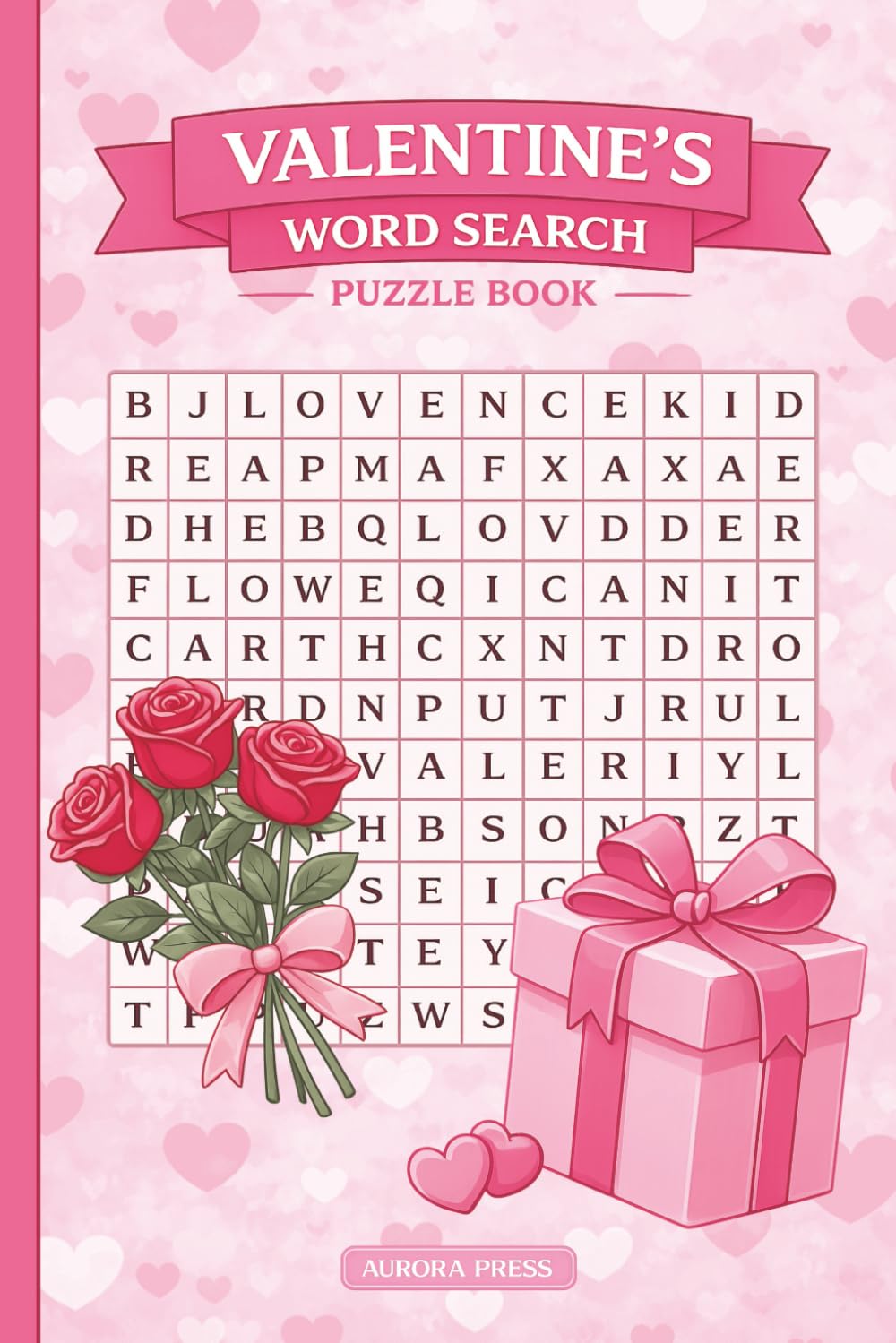 The Ultimate Valentine’s Word Search Book for Adults: Romantic Love-Themed Puzzles for Relaxation, Stress Relief, and Fun