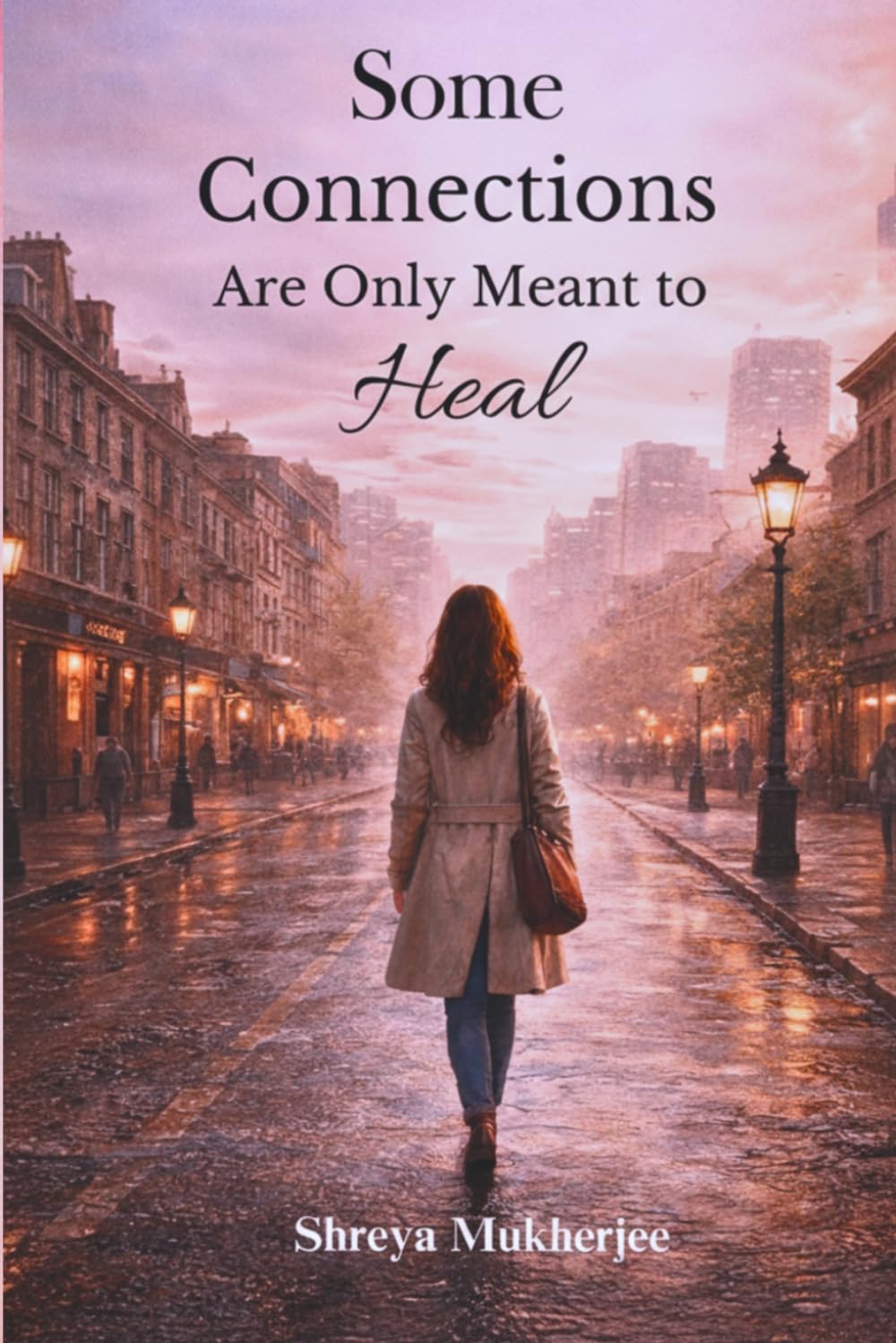 Some Connections Are Only Meant to Heal: A Quiet Story of Survival, Healing and Self-Love