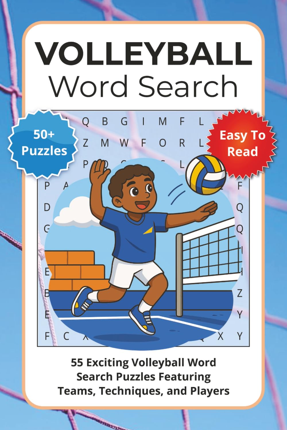Volleyball Word Search Puzzle Book: 55 Exciting Volleyball Word Search Puzzles Featuring Teams, Techniques, and Players