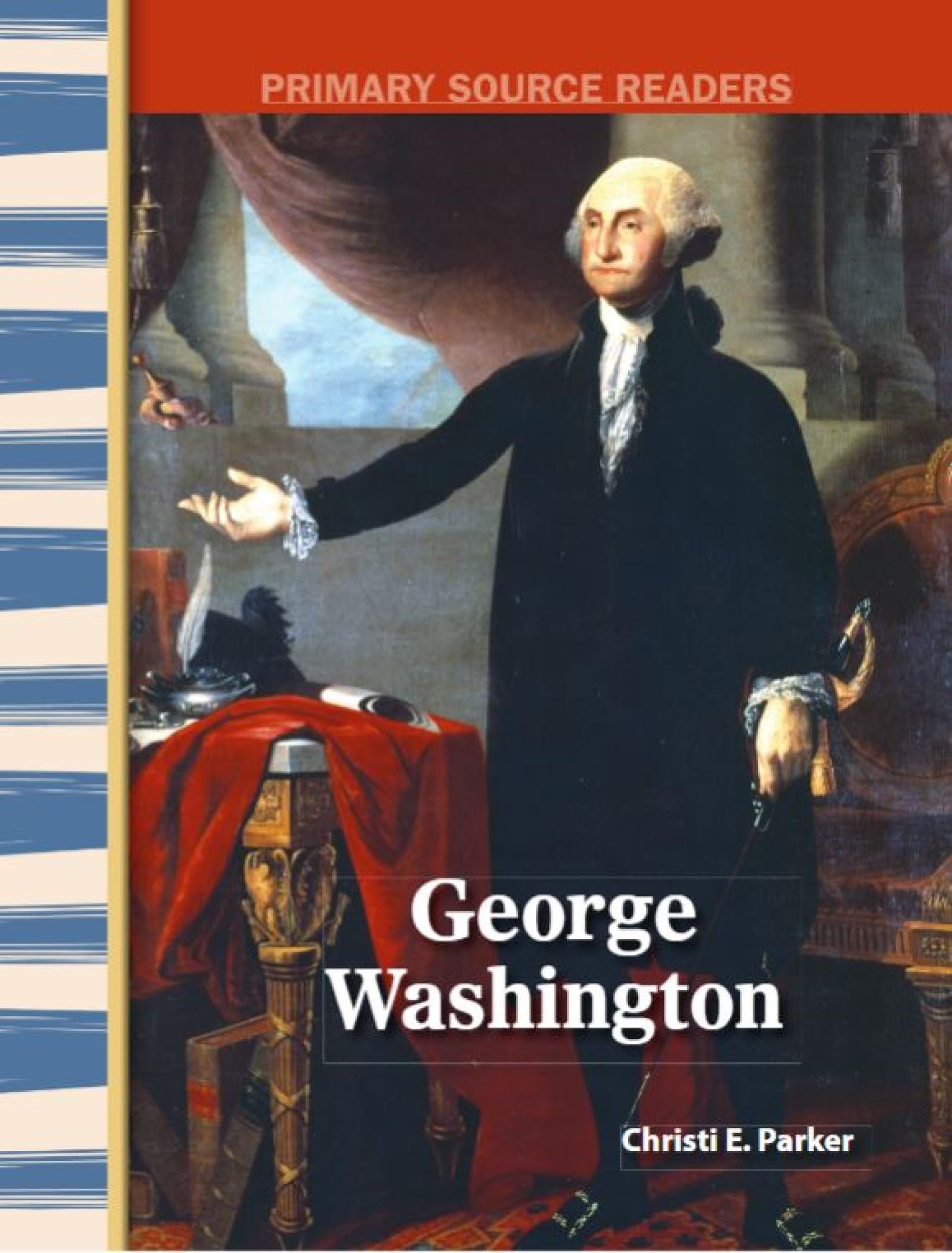 George Washington: Early America (Primary Source Readers)