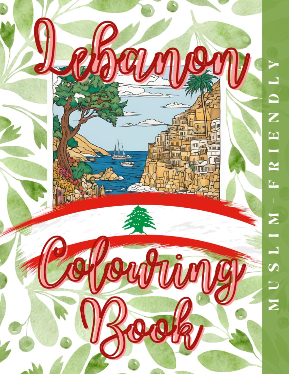 Lebanon Colouring Book: Lebanon in Colour: A Journey Through Heritage and Beauty (Culture & Colour)