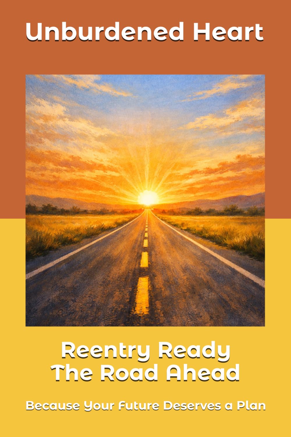 Reentry Ready — The Road Ahead: Because Your Future Deserves a Plan