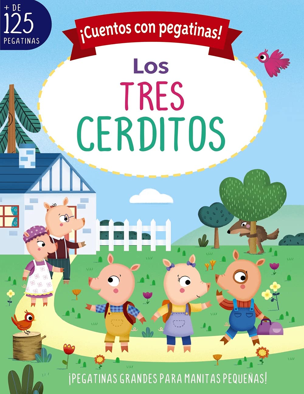 ¡Cuentos con pegatinas! Los tres cerditos (Castellano - A PARTIR DE 3 AÑOS - MANIPULATIVOS (LIBROS PARA TOCAR, JUGAR Y PINTAR), POP-UPS - Otros libros)