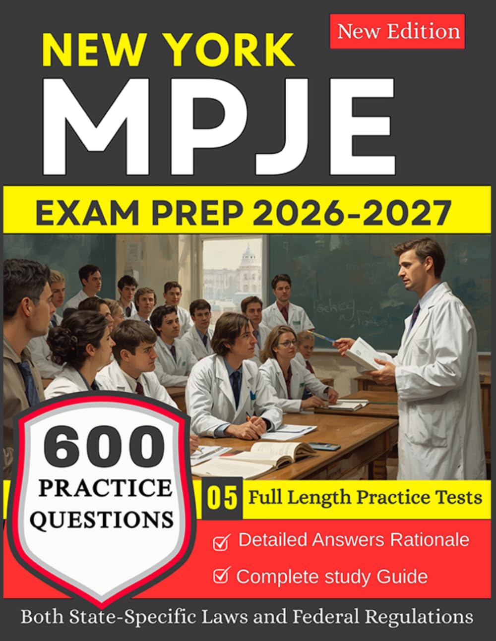 New York MPJE Exam Prep 2026-2027: 5 Full Length Practice Tests and 600 Pharmacy Law Practice Questions with Detailed Answers Rationale for Preparation