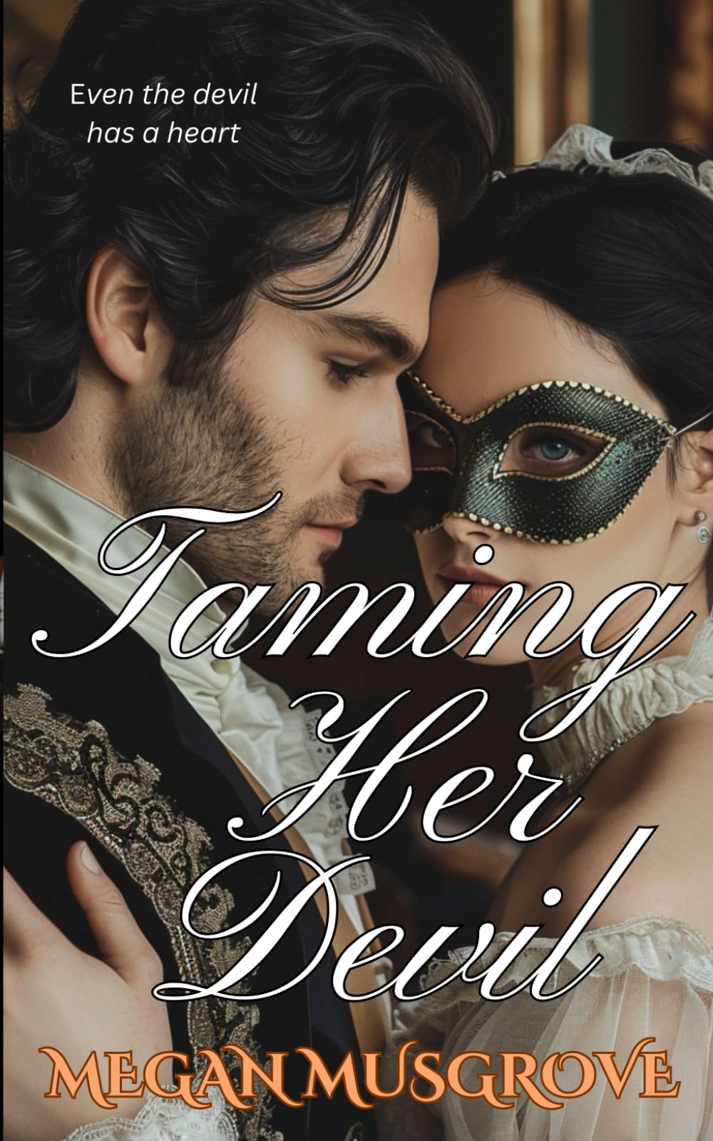 Taming Her Devil: 3 (Self-Made Rogues)