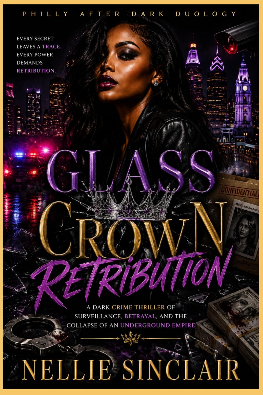 Glass Crown Retribution: A High-Stakes Crime Thriller of Betrayal, Surveillance, and the Collapse of an Underground Empire (PHILLY AFTER DARK DUOLOGY)