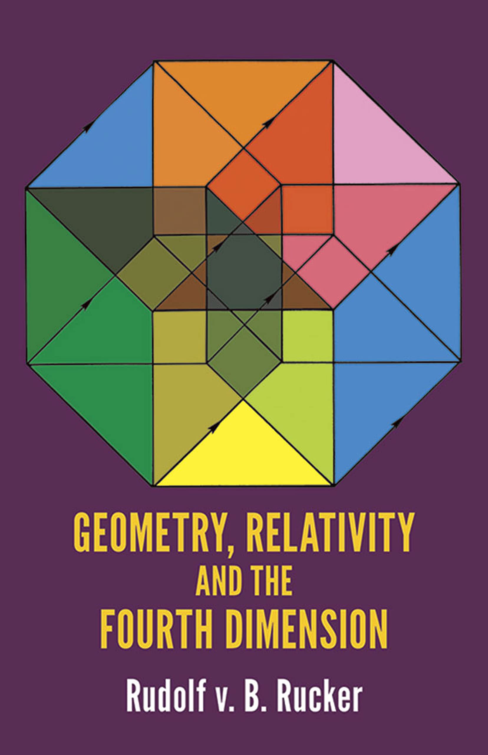 Geometry, Relativity and the Fourth Dimension (Dover Books on MaTHEMA 1.4tics)