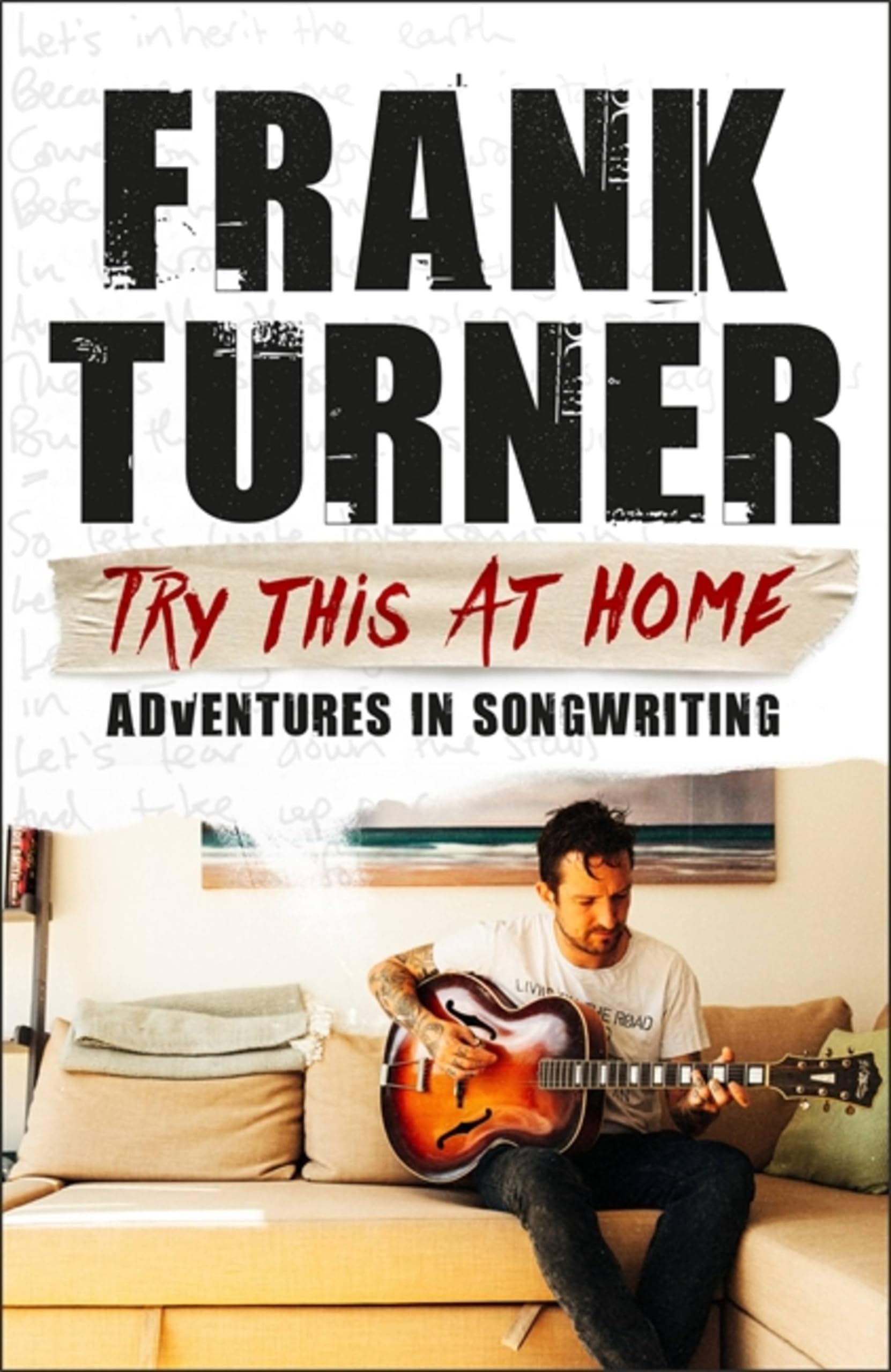 Try This At Home Adventures in songwriting by Frank Turner PAPERBACK