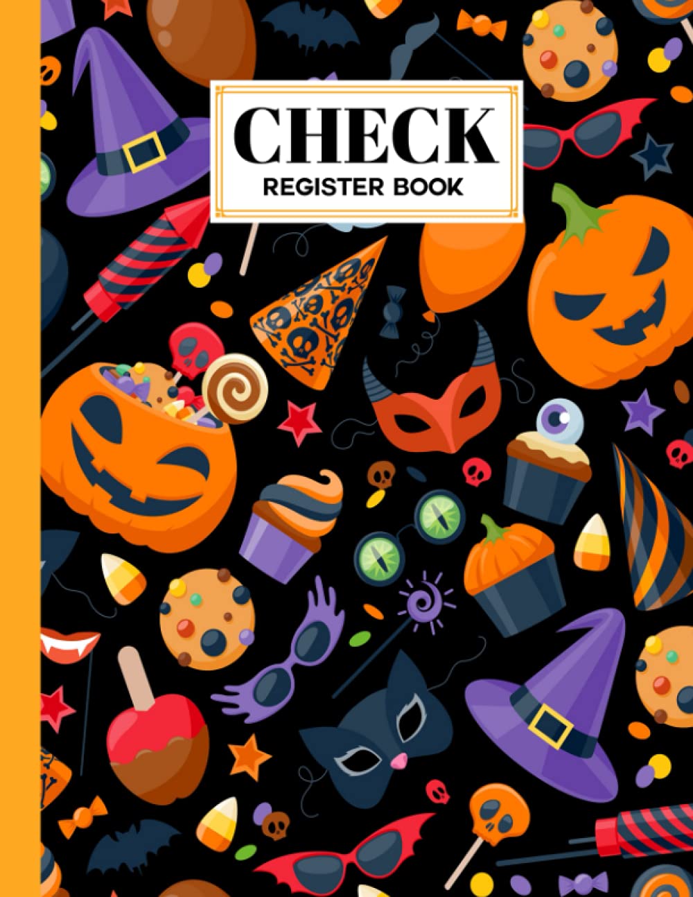 Check Register Book: Check Register Book Halloween Candy Cover, Check and Debit Card Register 120 Pages, Size 8.5" x 11" Checking Account by Georg Sauer