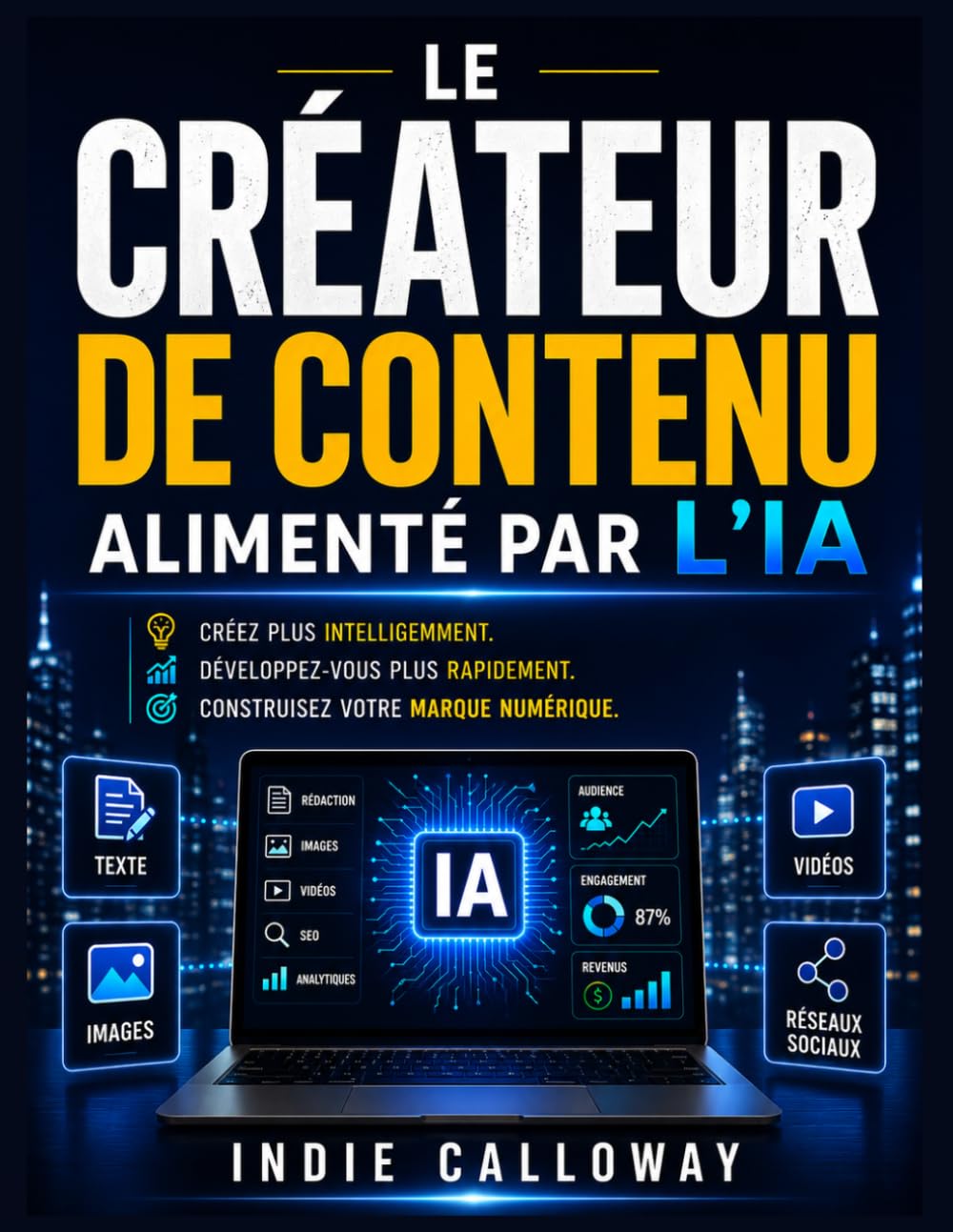 Le créateur de contenu alimenté par l'IA: Créez plus intelligemment. Développez-vous plus rapidement. Construisez votre marque numérique.