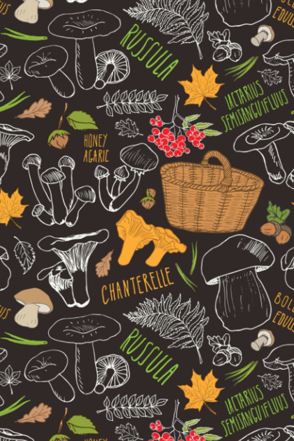 Mushroom Hunting Journal: Keep Track Of Your Observations Of Mushroom Morphology In One Place - The Perfect Gift For Mushroom Hunters