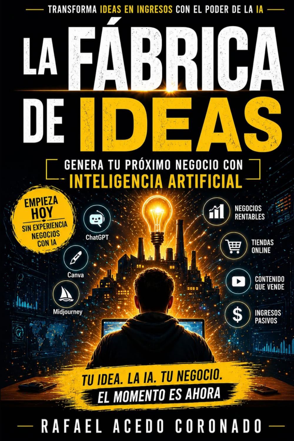 La fábrica de ideas: Genera tu Próximo Negocio con Inteligencia Artificial