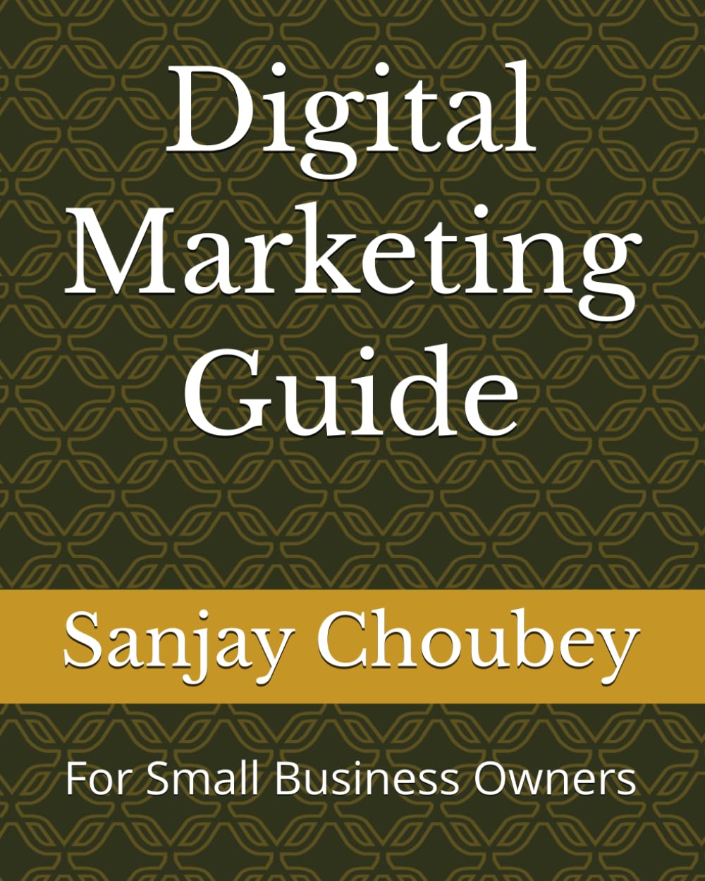 Digital Marketing Guide: For Small Business Owners