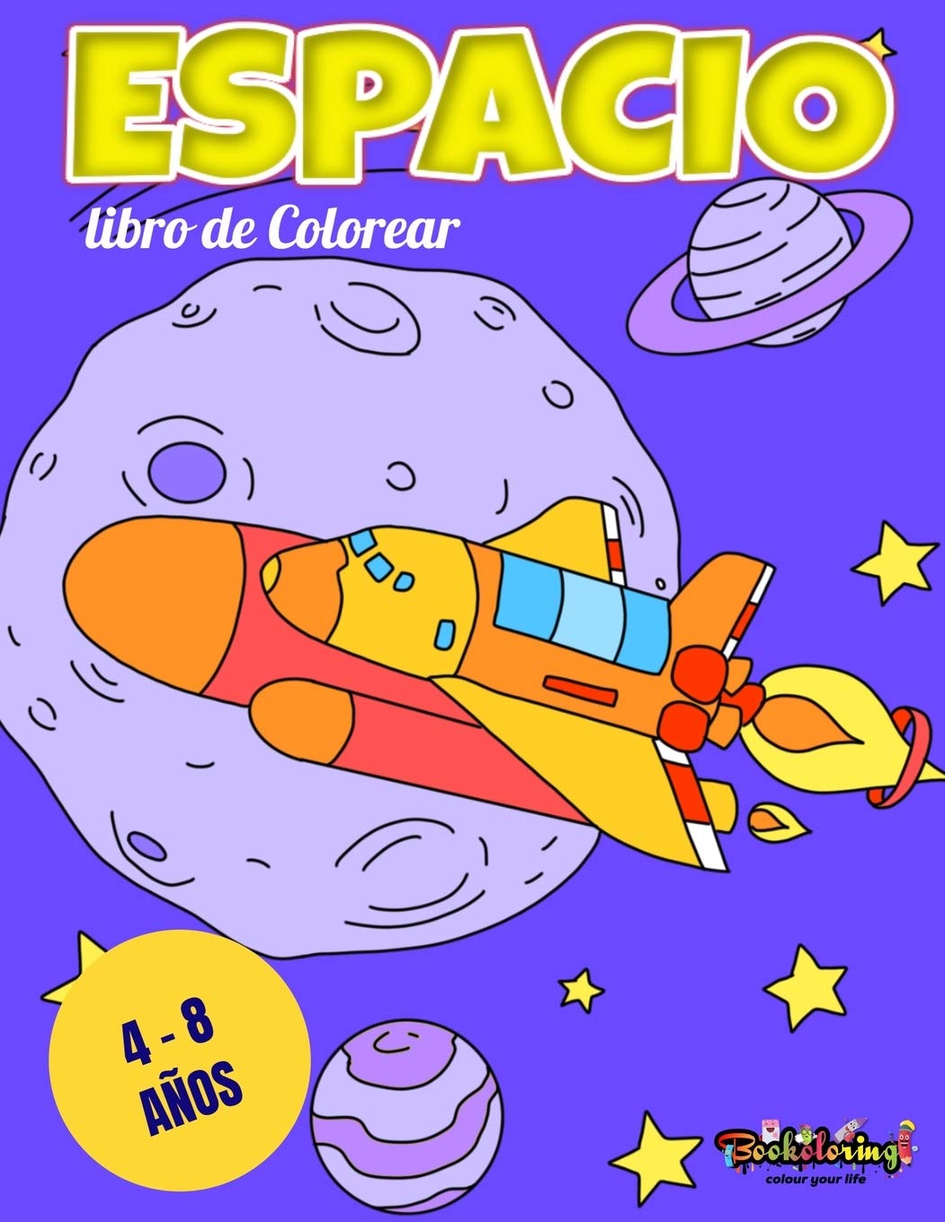 Libro de colorear: Espacio: Libro de colorear para niños de 4 a 8 Años: astronomia, astronautas, naves espaciales, planetas, meteoros, alienígenas