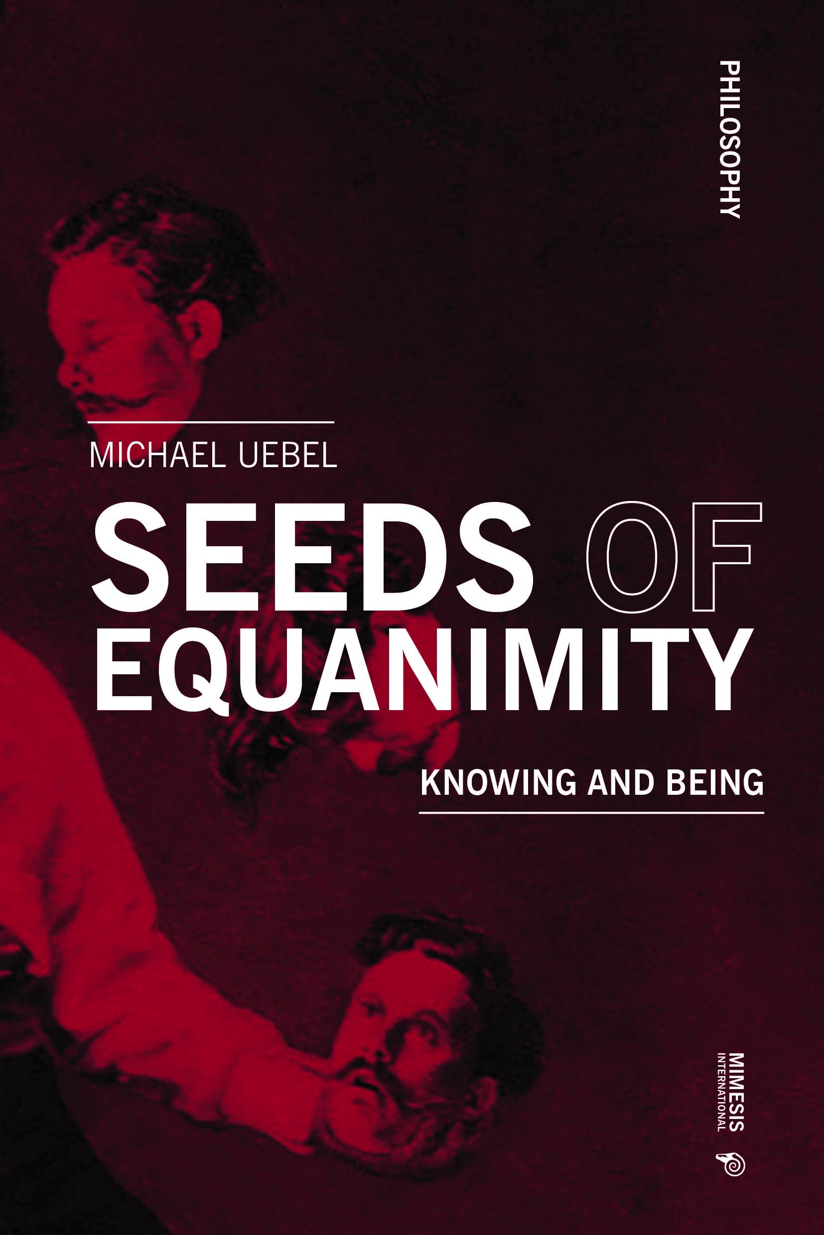 Seeds of Equanimity: Knowing and Being (Philosophy)