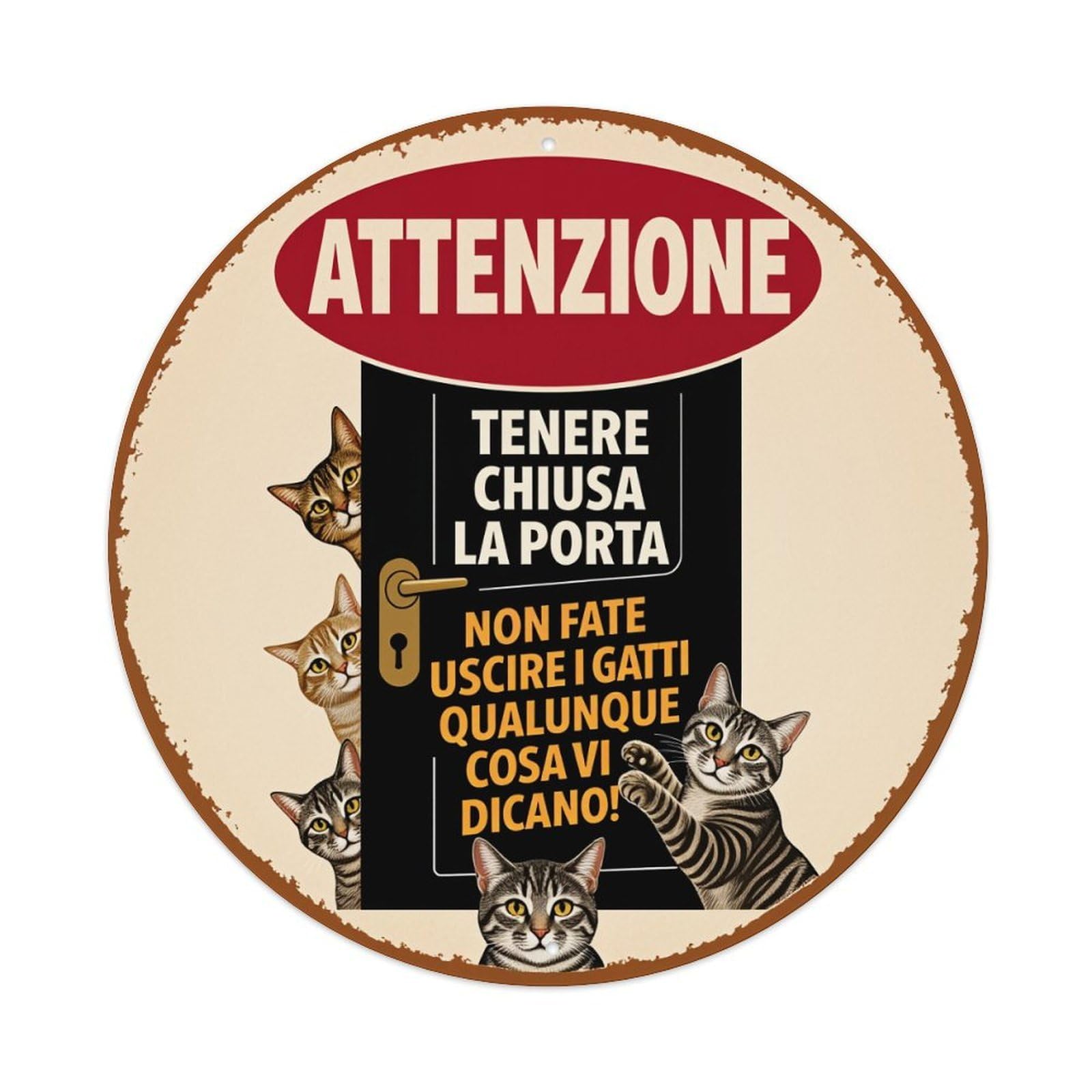 Attention Keep The Door Closed Do Not Let The Cats Round Tin Sign Vintage Style Metal Sign Home Bar Garden Wall Plaque Decor Metal Poster 8x8 Inch
